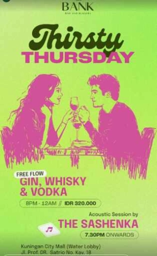 THE BANK JAKARTA - THIRSTY THURSDAY