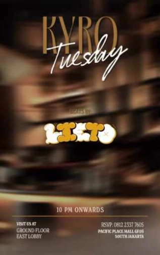 KYRO SCBD JAKARTA - TUESDAY