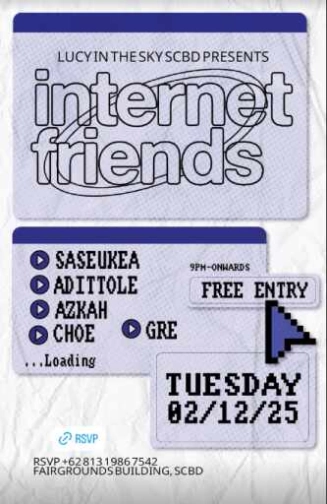LUCY IN THE SKY SCBD JAKARTA - INTERNET FRIENDS