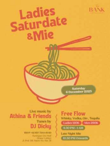 THE BANK JAKARTA - LADIES SATURDATE & MIE