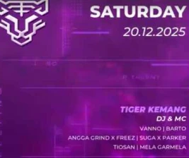GOLDEN TIGER KEMANG JAKARTA  SATURDAY