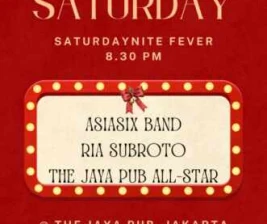 JAYA PUB JAKARTA  SATUDAYNITE FEVER