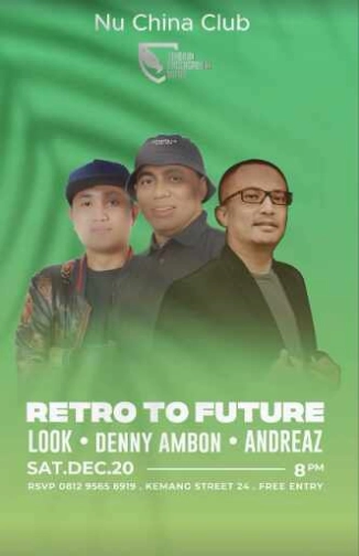 NU CHINA KEMANG JAKARTA - RETRO TO FUTURE