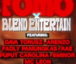 DELULU JAKARTA  FOMO X BLEND ENTERTAIN