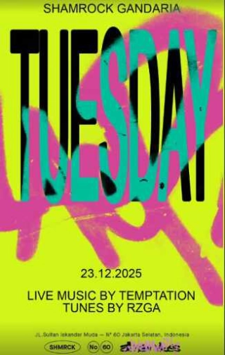 SHAMROCK GANDARIA JAKARTA - TUESDAY