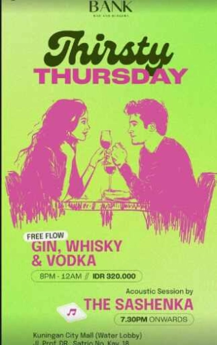 THE BANK JAKARTA - THIRSTY THURSDAY