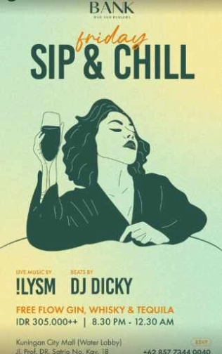 THE BANK KUNINGAN JAKARTA - FRIDAY SIP & CHILL