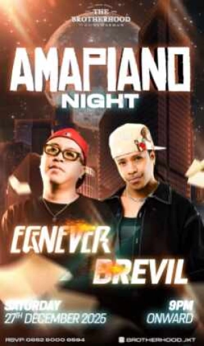 THE BROTHERHOOD GUNAWARMAN JAKARTA - AMAPIANO NIGHT