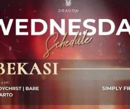 GOLD DRAGON BEKASI  WEDNESDAY