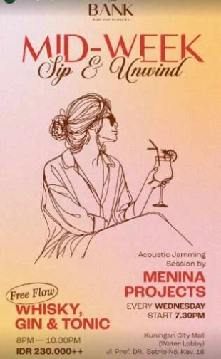 THE BANK JAKARTA - MID-WEEK SIP & UNWIND