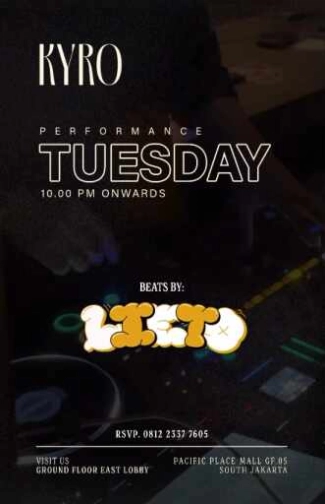 KYRO SCBD JAKARTA - TUESDAY