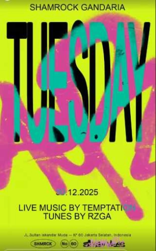 SHAMROCK GANDARIA JAKARTA - TUESDAY