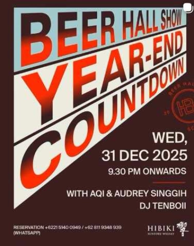 BEER HALL SCBD JAKARTA - BEER HALL SHOW YEAR - END COUNTDOWN