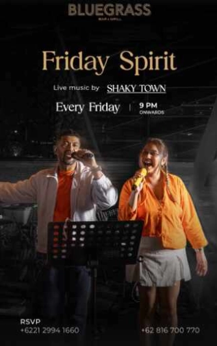 BLUEGRASS SETIABUDI JAKARTA - FRIDAY SPIRIT