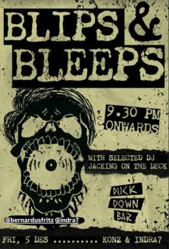 DUCK DOWN GUNAWARMAN JAKARTA - BLIPS & BLEEPS