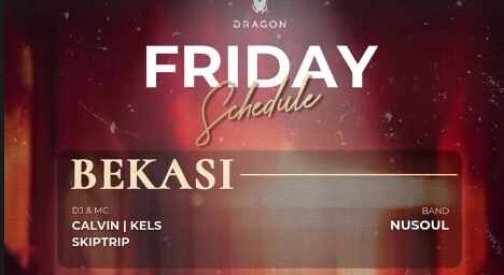 GOLD DRAGON BEKASI - FRIDAY