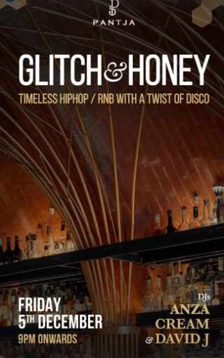 PANTJA SENOPATI JAKARTA - GLITCH & HONEY