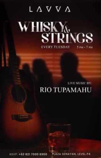 LAVVA SENAYAN JAKARTA - WHISKY & STRINGS