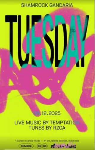 SHAMROCK GANDARIA JAKARTA - TUESDAY