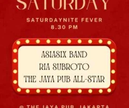 JAYA PUB MENTENG JAKARTA  SATUDAY NITE FEVER