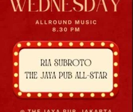 JAYA PUB MENTENG JAKARTA  WEDNESDAY