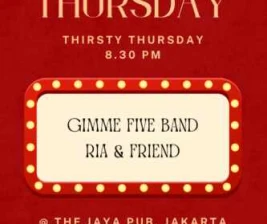 JAYA PUB MENTENG JAKARTA  THIRSTY THURSDAY