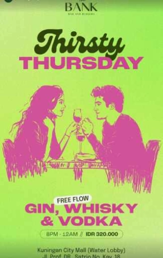 THE BANK KUNINGAN JAKARTA - THIRSTY THURSDAY