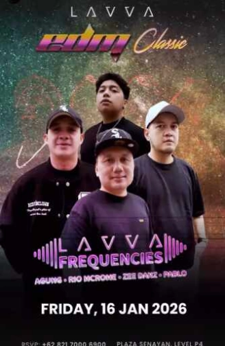 LAVVA SENAYAN JAKARTA - EDM CLASSIC