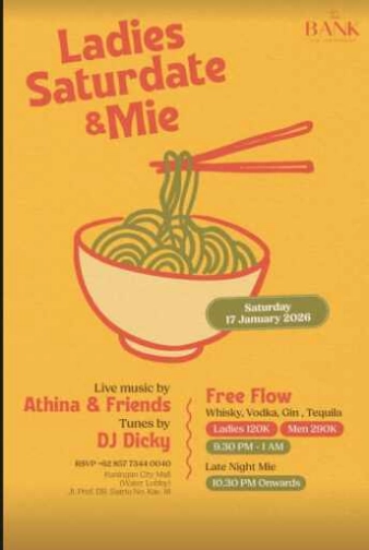 THE BANK KUNINGAN JAKARTA - LADIES SATURDATE & MIE