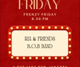 JAYA PUB MENTENG JAKARTA  FRENZY FRIDAY