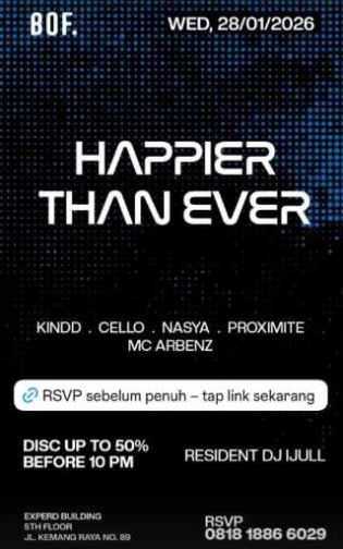 BOF KEMANG JAKARTA - HAPPIER THAN EVER