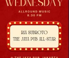 JAYA PUB MENTENG JAKARTA  WEDNESDAY