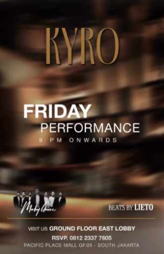 KYRO SCBD JAKARTA - FRIDAY