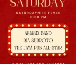 JAYA PUB MENTENG JAKARTA  SATURDAY NITE FEVER