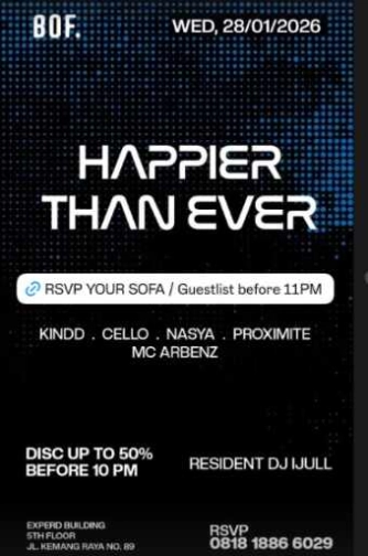 BOF KEMANG JAKARTA - HAPPIER THAN EVER