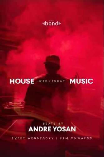 BOND SENOPATI JAKARTA - HOUSE WEDNESDAY MUSIC