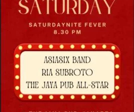 JAYA PUB MENTENG JAKARTA  SATURDAY