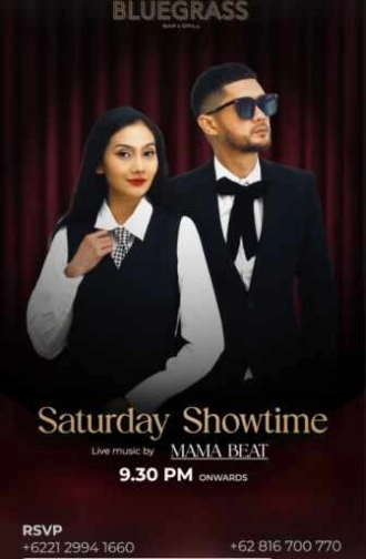 BLUEGRASS SETIABUDI JAKARTA - SATURDAY SHOWTIME