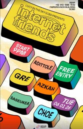 LUCY IN THE SKY SCBD JAKARTA - INTERNET FRIENDS
