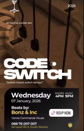 007 COCKTAIL & WHISKY BAR SENOPATI JAKARTA - CODE SWITCH