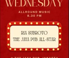 JAYA PUB MENTENG JAKARTA  WEDNESDAY