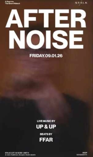 STALK SCBD JAKARTA - AFTER NOISE
