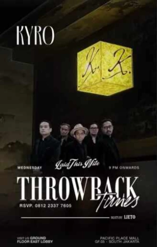 KYRO SCBD JAKARTA - THROWBACK TUNES