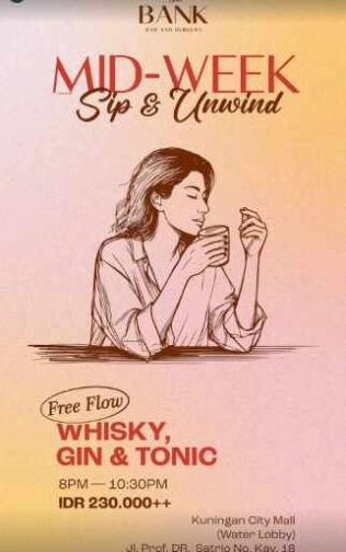 THE BANK KUNINGAN JAKARTA - MID WEEK