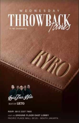 KYRO SCBD JAKARTA - THROWBACK TUNES
