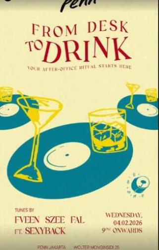 PENN JAKARTA - FROM DESK TO DRINK