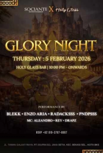 HOLY GLASS BEKASI - GLORY NIGHT