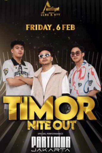 AMETHYST CLUB JAKARTA - TIMOR NITE OUT