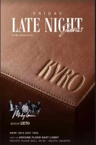 KYRO SCBD JAKARTA - LATE NIGHTS JAMS