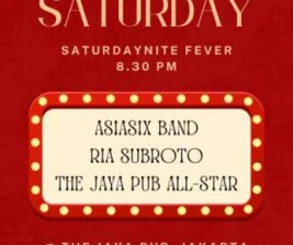 JAYA PUB MENTENG JAKARTA  SATURDAY NITE FEVER